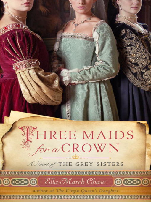 Title details for Three Maids for a Crown by Ella March Chase - Wait list